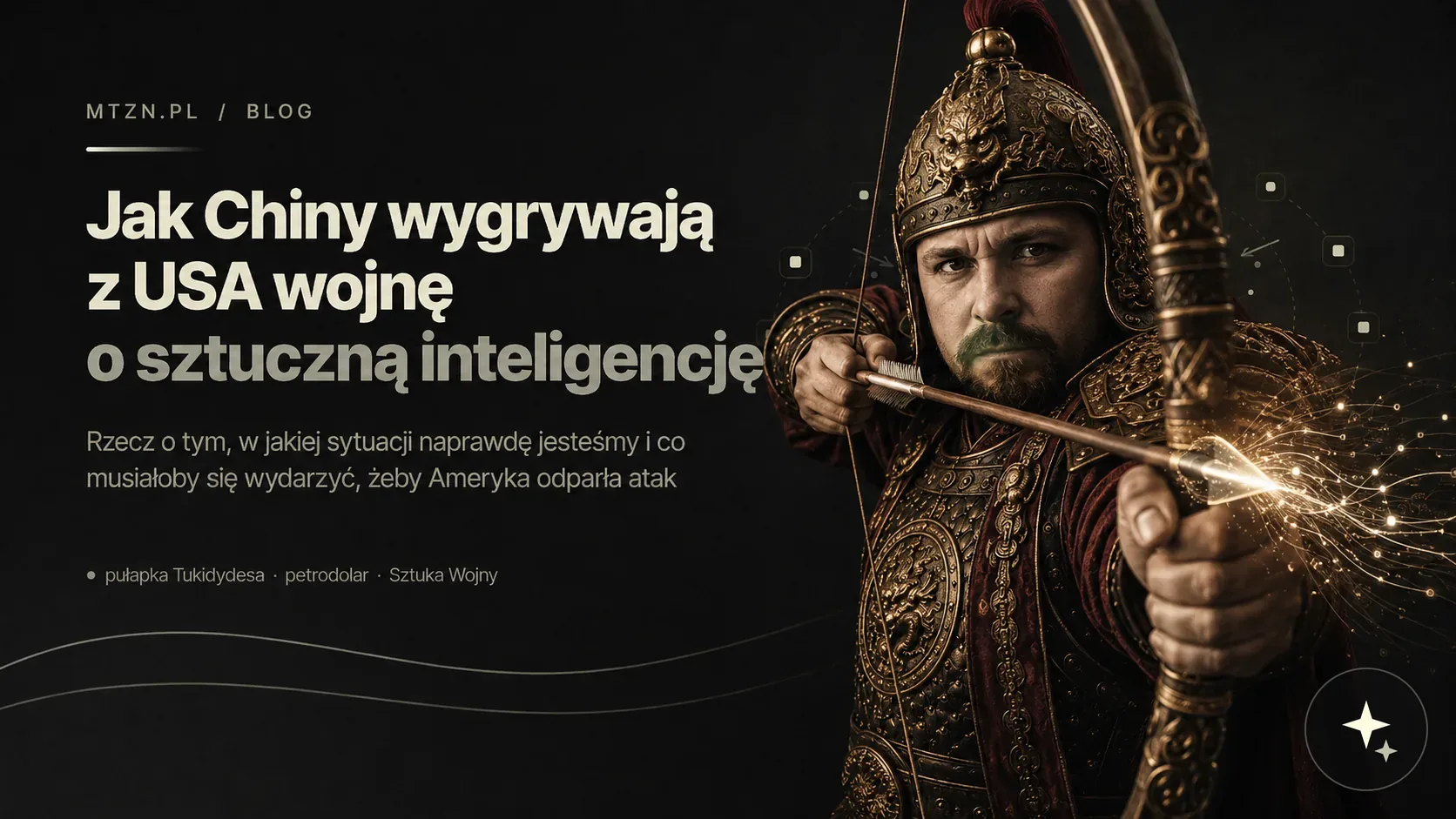 Wojownik w zlotej zbroi napinajacy luk, obok tytul artykulu o chinskiej strategii w wyscigu SI