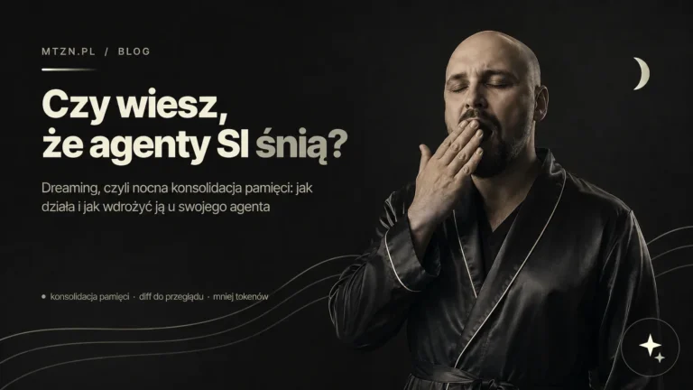 Czy wiesz, że agenty SI śnią? Jak działa dreaming i jak nauczyć tej funkcji Twojego agenta